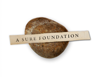 A Sure Foundation